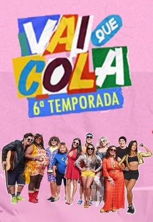 Vai Que Cola 6. évad (2018-08-13) poszter