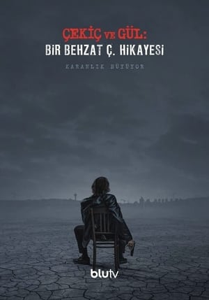 Çekiç ve Gül: Bir Behzat Ç. Hikayesi poszter