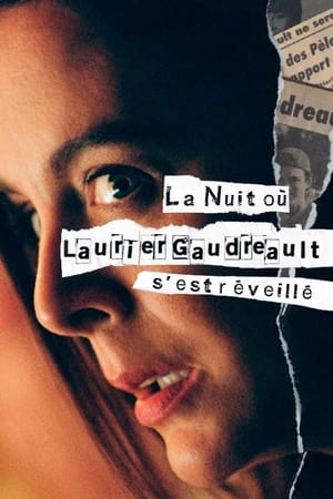 La nuit où Laurier Gaudreault s'est réveillé 1. évad (2022-11-24) poszter