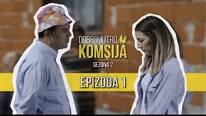 Dobro jutro, komšija 2. évad Ep.1 1. epizód