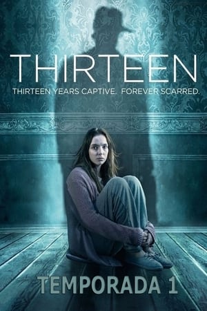 Thirteen 1. évad (2016-02-28) poszter