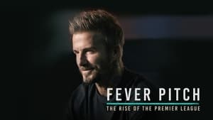 Fever Pitch: The Rise of the Premier League kép