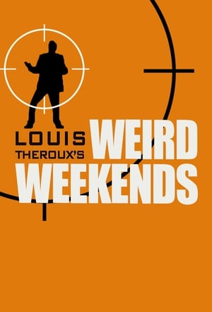 Louis Theroux's Weird Weekends poszter