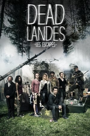 Dead Landes, les escapés 1. évad (2016-12-03) poszter