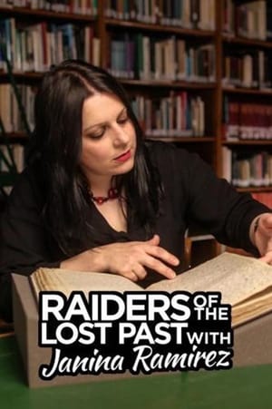 Raiders of the Lost Past with Janina Ramirez poszter