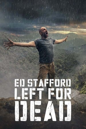 Ed Stafford: Left For Dead 1. évad (2017-09-14) poszter