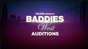 Baddies West Auditions 1. évad Ep.1 1. epizód