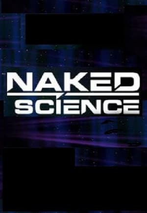 Naked Science 1. évad (2004-09-15) poszter