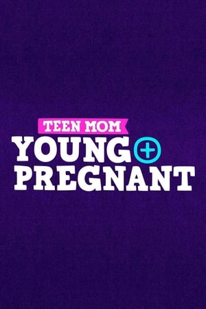 Teen Mom: Young + Pregnant 1. évad (2018-03-12) poszter