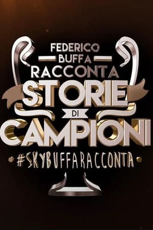 Buffa racconta Storie di Campioni 1. évad (2024-02-03) poszter