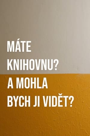 Máte knihovnu? A mohla bych ji vidět?