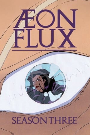 Æon Flux 3. évad (1995-08-08) poszter