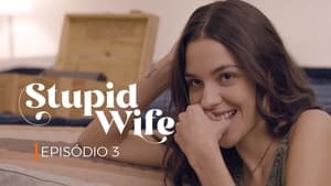 Stupid Wife 1. évad Ep.3 3. epizód