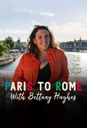 From Paris to Rome with Bettany Hughes 1. évad (2022-09-30) poszter