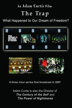 The Trap: What Happened to Our Dream of Freedom 1. évad (2007-03-11) poszter