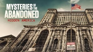 Mysteries of the Abandoned: Hidden America kép