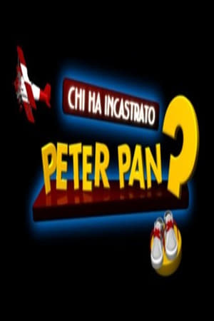 Chi ha incastrato Peter Pan? 3. évad (2009-10-07) poszter