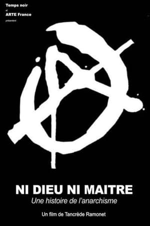 Ni Dieu ni maître, une histoire de l'anarchisme 1. évad (2017-04-11) poszter