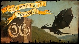 Le Syndic du Donjon 1. évad Ep.6 6. epizód