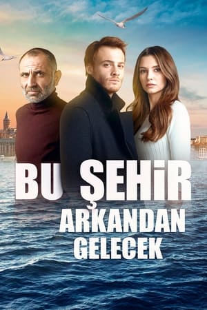 Bu Şehir Arkandan Gelecek