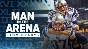 Man in the Arena: Tom Brady 1. évad Ep.8 8. epizód