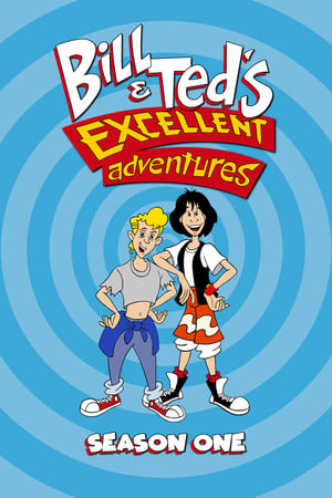 Bill & Ted's Excellent Adventures 1. évad (1990-09-15) poszter