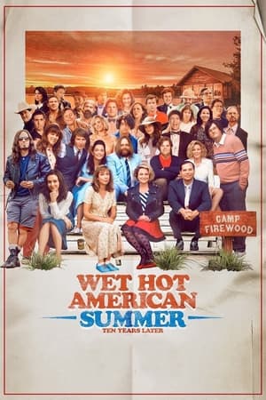 Wet Hot American Summer: Ten Years Later 1. évad (2017-08-04) poszter