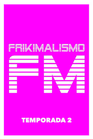 Frikimalismo FM 2. évad (2017-09-22) poszter