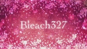 Bleach 1. évad Ep.327 327. epizód