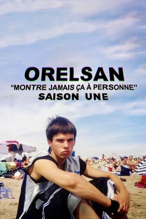 ORELSAN : Montre jamais ça à personne 1. évad (2021-10-15) poszter