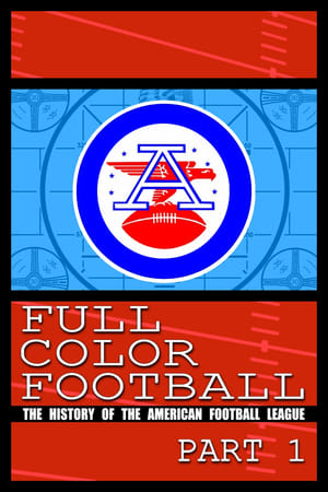 Full Color Football: The History of the American Football League 1. évad (2009-09-16) poszter