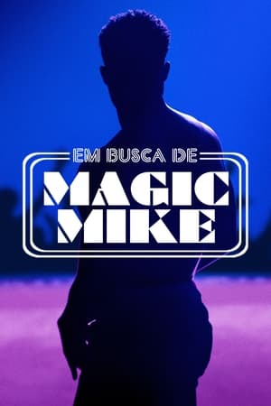 Ki lesz az új Magic Mike? poszter