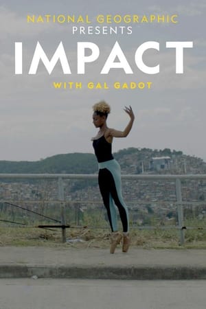 National Geographic Presents: IMPACT with Gal Gadot poszter