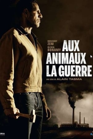 Aux Animaux la guerre 1. évad (2018-11-15) poszter