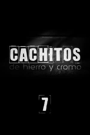 Cachitos de hierro y cromo 7. évad (2019-04-23) poszter