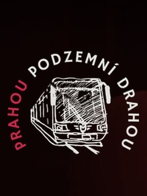 Prahou podzemní drahou poszter