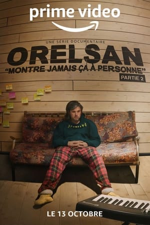 ORELSAN : Montre jamais ça à personne 2. évad (2022-10-13) poszter