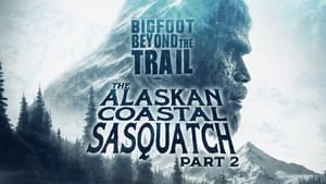 Bigfoot Beyond the Trail 1. évad Ep.25 25. epizód