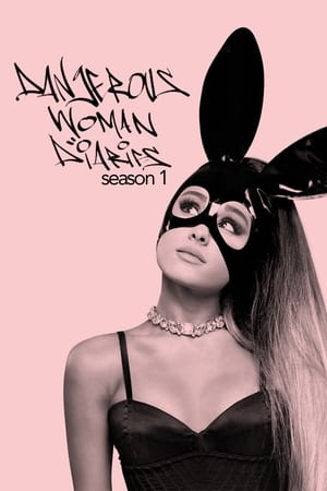 Ariana Grande: Dangerous Woman Diaries 1. évad (2018-11-29) poszter