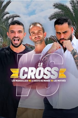 Le Cross : Les Marseillais VS Le Reste du Monde VS Les Motivés poszter