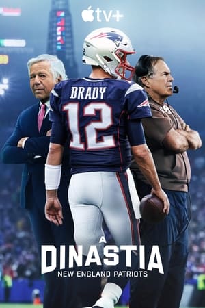 The Dynasty: New England Patriots poszter