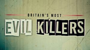 Britain’s Most Evil Killers kép