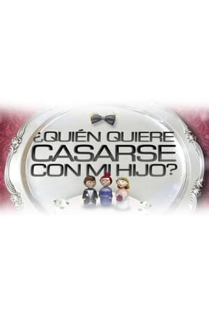 ¿Quién quiere casarse con mi hijo? 1. évad (2012-01-30) poszter