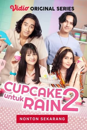 Cupcake Untuk Rain 2. évad (2022-11-26) poszter