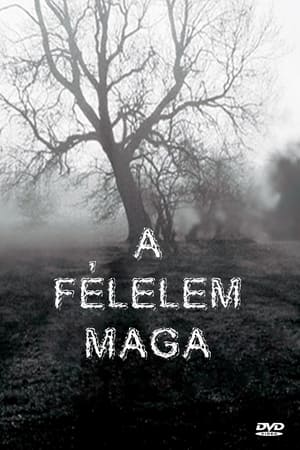 A félelem maga