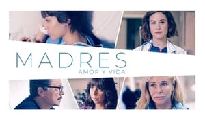 Madres: amor y vida kép