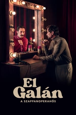 El Galán: A szappanoperahős