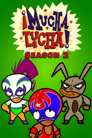 ¡Mucha Lucha! 2. évad (2003-09-13) poszter