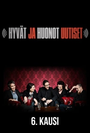 Hyvät ja huonot uutiset 6. évad (2014-09-24) poszter