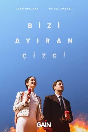 Bizi Ayıran Çizgi poszter